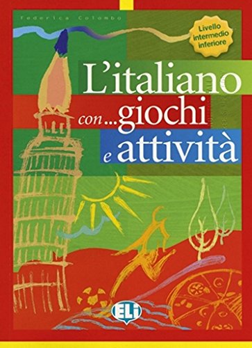 livello intermedio inferiore: Book 2 (Libri di attività) von ELI ITALIANO